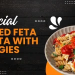 Graphic overlay with a dark wood background and orange accents. Text reads: "Special BAKED FETA PASTA WITH VEGGIES". A bowl of the pasta dish is positioned on the bottom right.