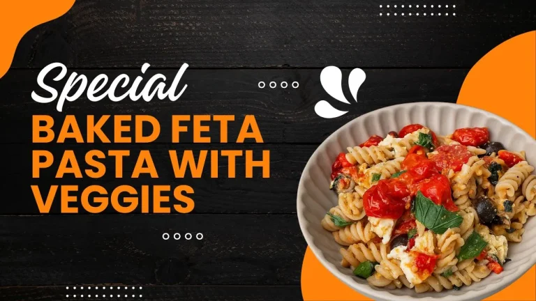 Graphic overlay with a dark wood background and orange accents. Text reads: "Special BAKED FETA PASTA WITH VEGGIES". A bowl of the pasta dish is positioned on the bottom right.