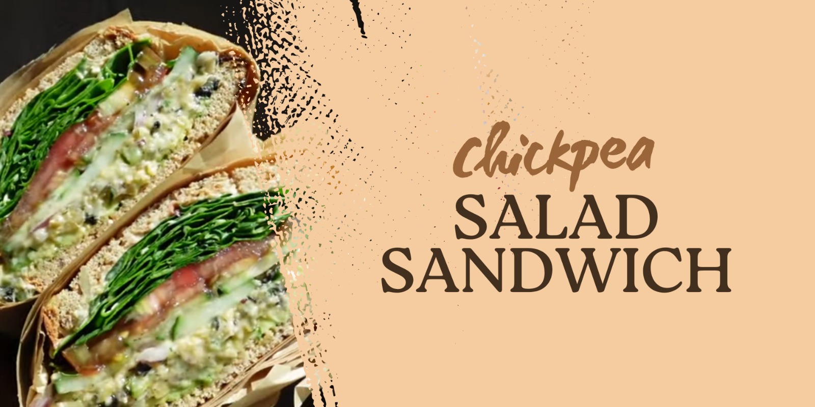 A graphic banner with a beige background. The right side has brown text that reads "chickpea SALAD SANDWICH." The left side shows a cross-section of a large, generously filled sandwich.