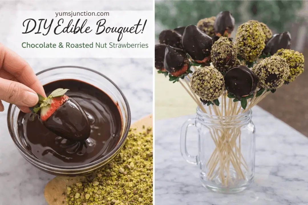 A split-screen promotional graphic for a "DIY Edible Bouquet." The left side shows a hand dipping a strawberry into a bowl of dark melted chocolate next to a pile of crushed green nuts. The right side shows the finished bouquet of chocolate-dipped strawberries on skewers, arranged in a glass jar. Text at the top reads "yumsjunction.com," "DIY Edible Bouquet!", and "Chocolate & Roasted Nut Strawberries."