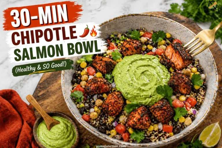 A promotional food graphic titled "30-Min Chipotle Salmon Bowl" showing a bowl of charred salmon cubes, black beans, corn, and quinoa topped with a large swirl of green sauce. A gold fork lifts a piece of flaky salmon with website name written at the bottom Yum Junction