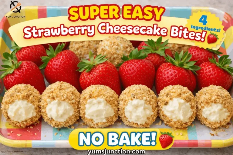Branded recipe graphic for "Super Easy Strawberry Cheesecake Bites" from Yum Junction, featuring a 4-ingredient no-bake recipe.